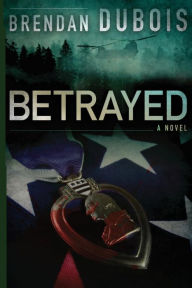 Title: Betrayed, Author: Brendan DuBois