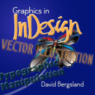 Title: Graphics In InDesign, Author: David Bergsland