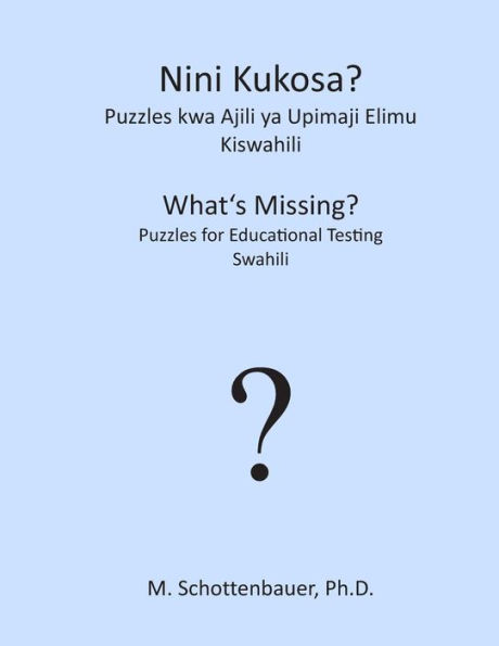 Nini Kukosa? Puzzles Kwa Ajili ya Upimaji Elimu: Kiswahili