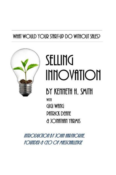 Selling Innovation: A guide to structuring a complete start-up revenue capture process