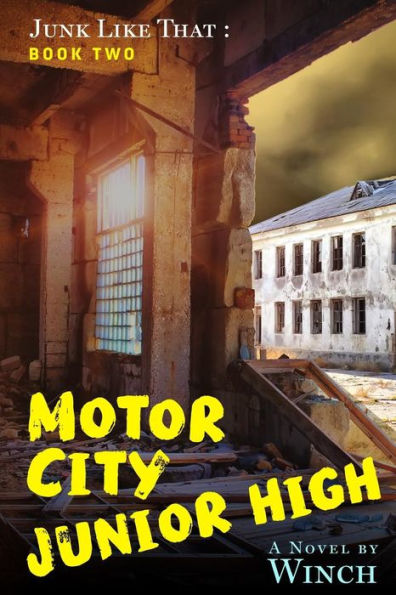 Motor City Junior High: Junk Like That (Book Two)