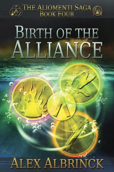 Birth of the Alliance (The Aliomenti Saga - Book 4)