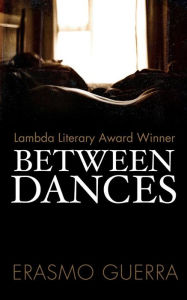 Title: Between Dances, Author: Erasmo Guerra
