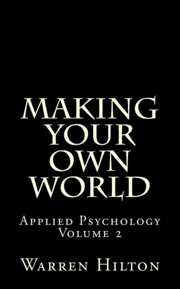 Making Your own World: Applied Psychology Volume 2