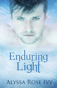 Title: Enduring Light: Book Three of the Afterglow Trilogy, Author: Alyssa Rose Ivy