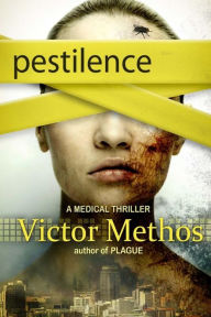 Title: Pestilence - A Medical Thriller, Author: Victor Methos