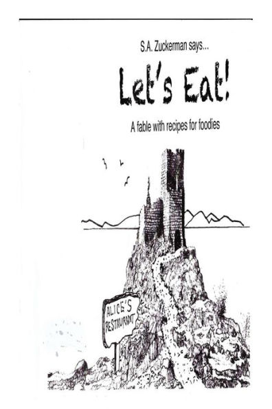 Let's Eat!: A Fable With Recipes for Foodies