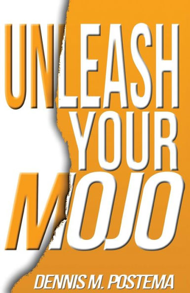 Unleash your Mojo: A guide to developing inner strength and power