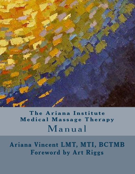 The Ariana Institute Medical Massage Therapy: Manual