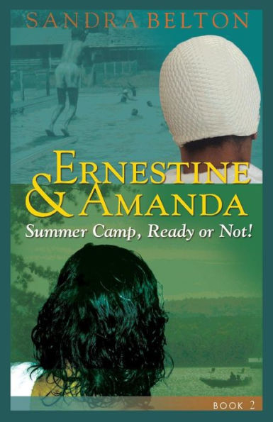 Ernestine & Amanda: Summer Camp: Ready or Not!