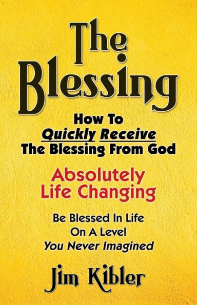 The Blessing: How To Quickly Receive Blessing From God