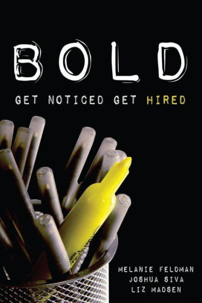 Bold: Get Noticed, Get Hired