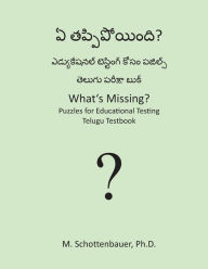 Title: What's Missing? Puzzles for Educational Testing: Telugu Testbook, Author: M Schottenbauer