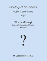Title: What's Missing? Puzzles for Educational Testing: Kannada, Author: M. Schottenbauer