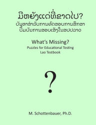 Title: What's Missing? Puzzles for Educational Testing: Lao Testbook, Author: M Schottenbauer