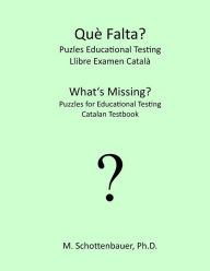 Title: What's Missing? Puzzles for Educational Testing: Catalan Testbook, Author: M Schottenbauer