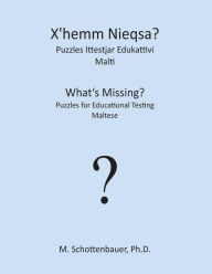 Title: What's Missing? Puzzles for Educational Testing: Maltese, Author: M Schottenbauer