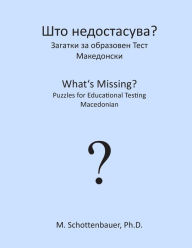 Title: What's Missing? Puzzles for Educational Testing: Macedonian, Author: M. Schottenbauer