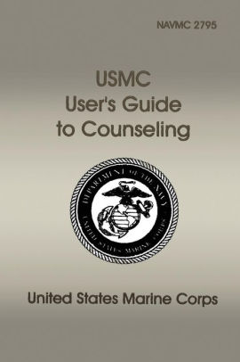 USMC User's Guide to Counseling by U.S. Marine Corps, Department of the ...