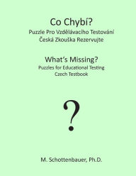 Title: What's Missing? Puzzles for Educational Testing: Czech Testbook, Author: M. Schottenbauer