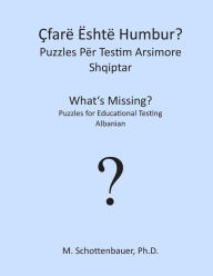 Title: Çfarë Është Humbur? Puzzles Për Testim Arsimore: Shqiptar, Author: M Schottenbauer