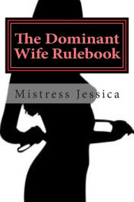 Title: The Dominant Wife Rulebook: 