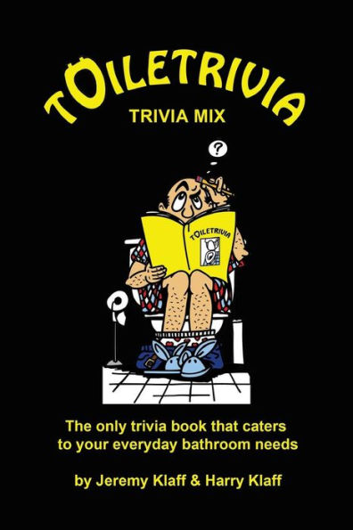 Toiletrivia - Trivia Mix: The Only Trivia Book That Caters To Your Everyday Bathroom Needs (Volume 10)