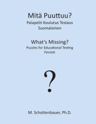 Title: Mitä Puuttuu? Palapelit Koulutus Testaus: Suomalainen, Author: M Schottenbauer