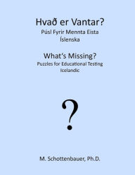 Title: What's Missing? Puzzles for Educational Testing: Icelandic, Author: M Schottenbauer