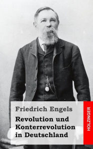 Title: Revolution und Konterrevolution in Deutschland, Author: Friedrich Engels