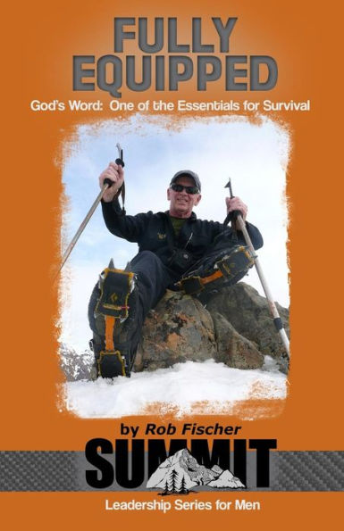 Fully Equipped: God's Word: One of the Essentials for Survival