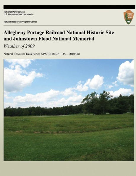 Allegheny Portage Railroad National Historic Site and Johnstown Flood National Memorial: Weather of 2009