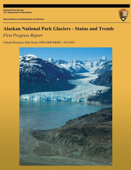 Alaskan National Park Glaciers: Status and Trends, First Progress Report