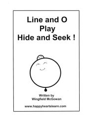 Title: Line and O Play Hide and Seek, Author: Kathleen Sullivan O'Connor