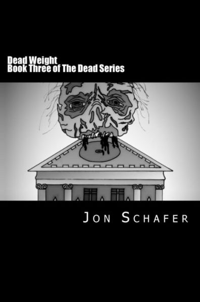 Dead Weight (Book Three of The Dead Series): The Dead Series