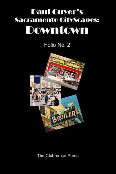 Paul Guyer's Sacramento CityScapes: Downtown, Folio No. 2