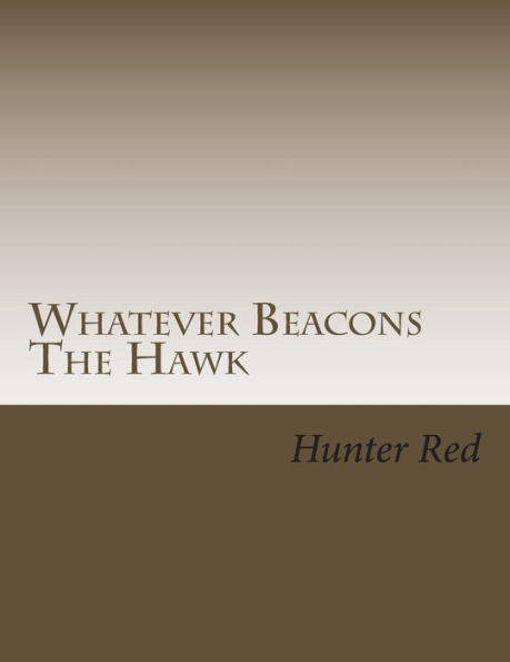 Whatever Beacons The Hawk