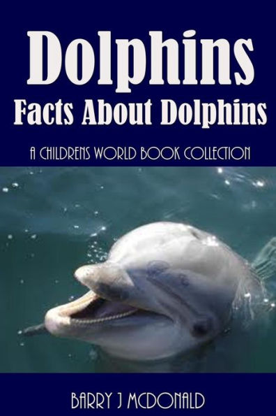 Dolphins: Facts About Dolphins