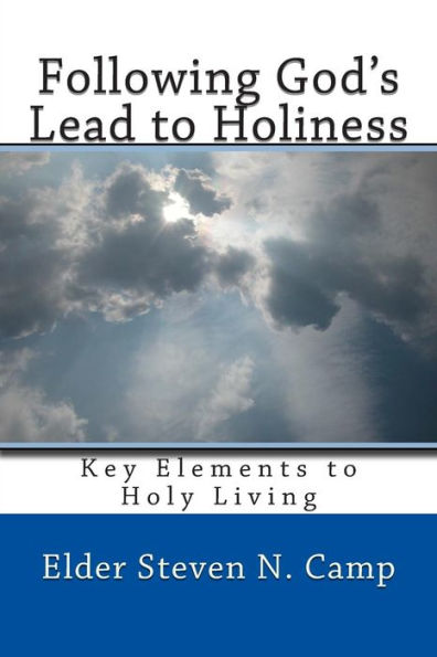 Following God's Lead to Holiness: Key Elements for Holy Living