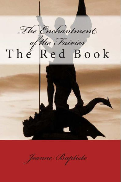 The Enchantment of the Fairies: The Red Book