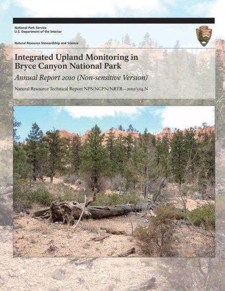 Integrated Upland Monitoring in Bryce Canyon National Park: Annual Report 2010