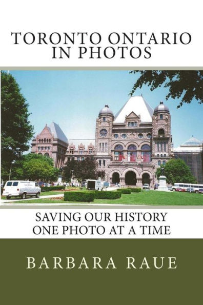 Toronto Ontario in Photos: Saving Our History One Photo at a Time