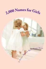 Title: 2,000 Names for Girls: A Baby Name Book, Author: Haley March