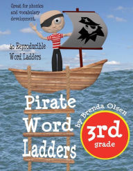 Title: Pirate Word Ladders: Third Grade, Author: Brenda Olsen