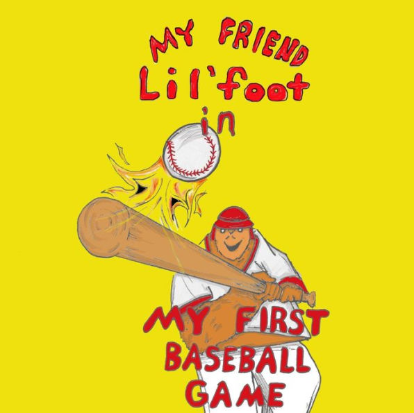 My Friend Lil'foot in: My First Baseball Game