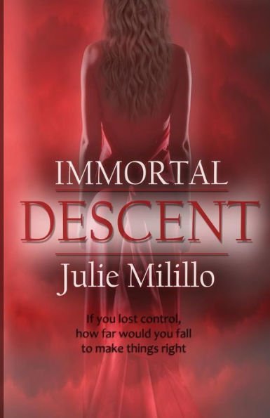 Immortal Descent: Book 2 of The Immortal Sin Trilogy