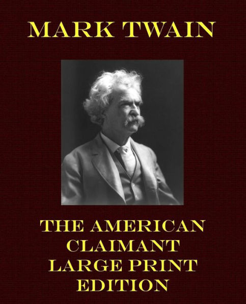 The American Claimant - Large Print Edition