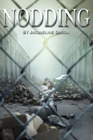 Title: Nodding, Author: Jacqueline Druga