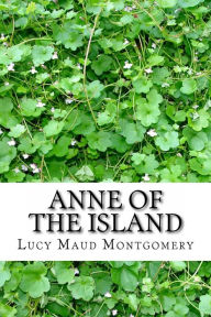 Title: Anne of the Island, Author: Lucy Maud Montgomery