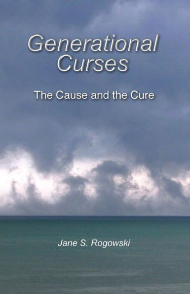 Generational Curses: The Cause and the Cure